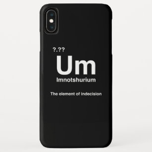 Imnotshurium The Element Of Indecision Back To Sch Case-Mate iPhone Case