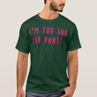 Imoo Sad For Pants Pink 70s family T-Shirt