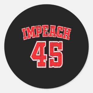 Impeach 45 Anti Trump Team Bysebyll Classic Round Sticker