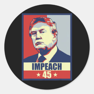 Impeach 45 President Men Women Anti Donald Trump I Classic Round Sticker