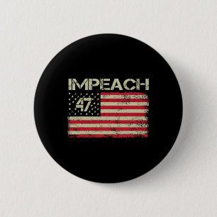 Impeach 47 Anti Trump 8647 86 47 Impeach Trump Res 6 Cm Round Badge