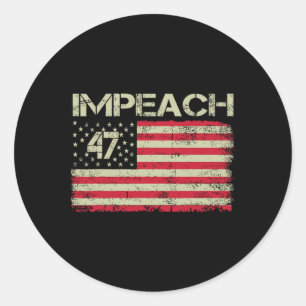 Impeach 47 Anti Trump 8647 86 47 Impeach Trump Res Classic Round Sticker
