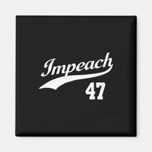 Impeach 47 Anti Trump Impeach Trump Resist 8647 86 Magnet