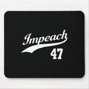 Impeach 47 Anti Trump Impeach Trump Resist 8647 86 Mouse Pad