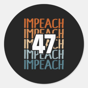 Impeach 47 Vintage Impeach Trump 47 Distressed Ant Classic Round Sticker