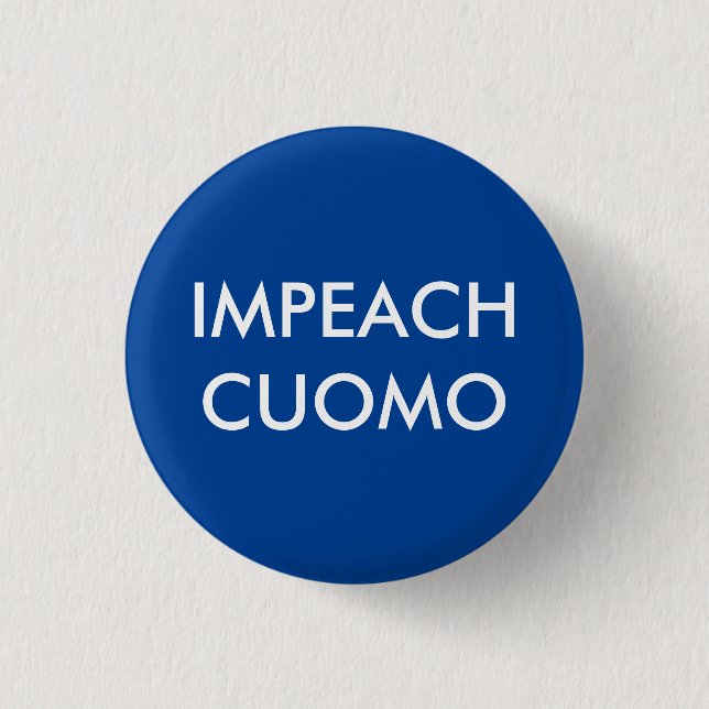 Impeach Andre Cuomo  Pinback Button (Front)