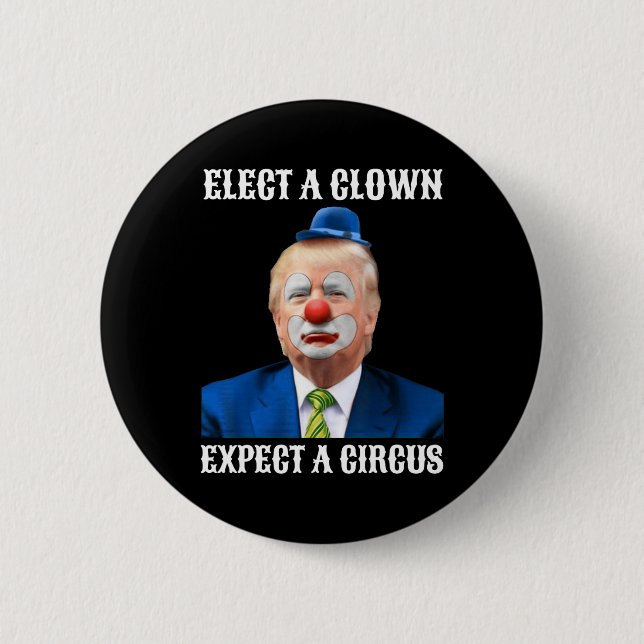 Impeach Anti-trump Elect A Clown Expect A Circus F 6 Cm Round Badge (Front)