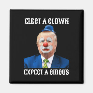 Impeach Anti-trump Elect A Clown Expect A Circus F Magnet