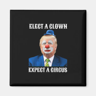 Impeach Anti-trump Elect A Clown Expect A Circus F Magnet