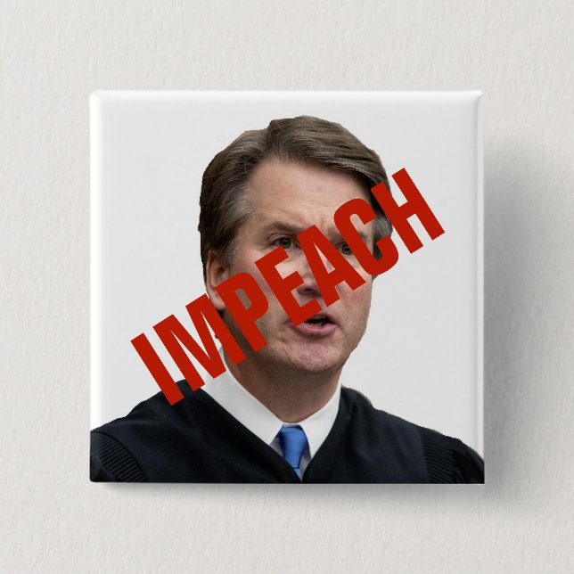 IMPEACH Brett Kavanaugh 15 Cm Square Badge (Front)