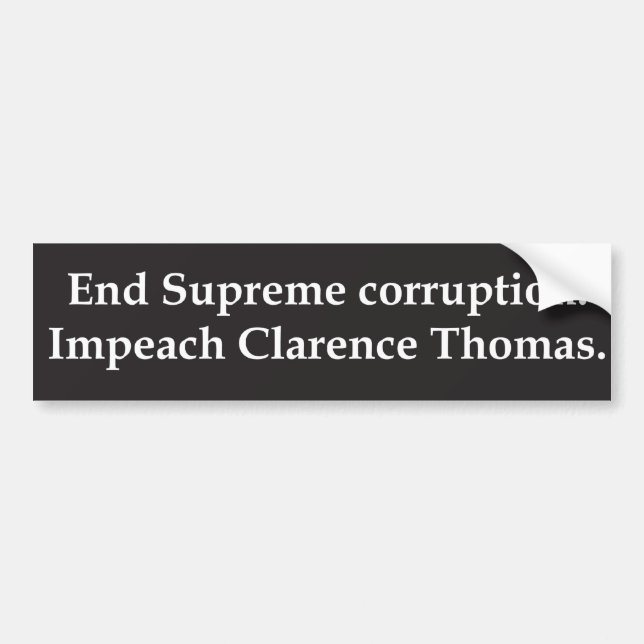 Impeach Clarence Thomas Bumper Sticker (Front)
