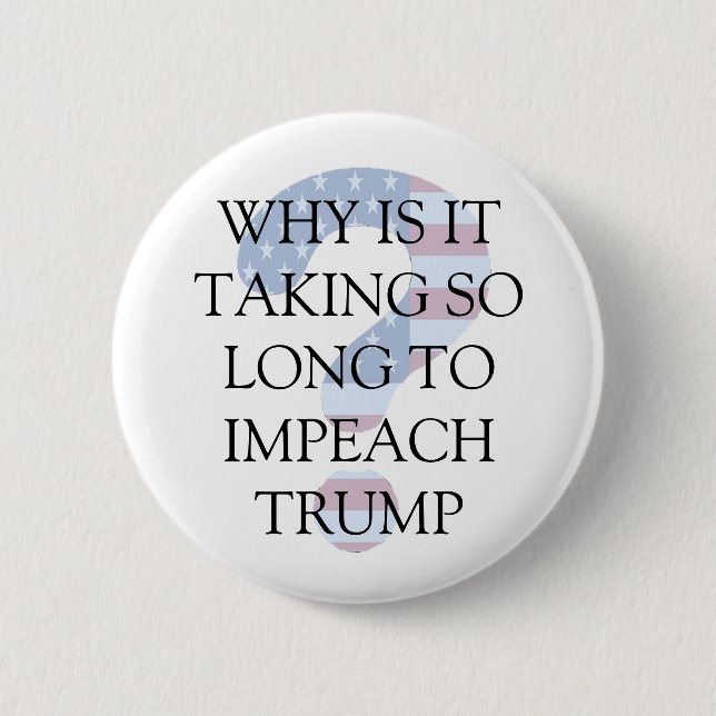 Impeach Donald Trump Question Mark Button (Front)