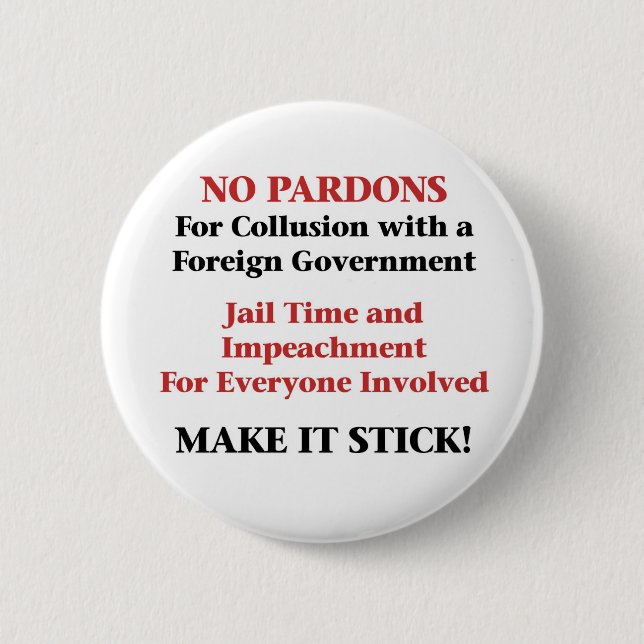 Impeach -- No Pardons for Collusion 6 Cm Round Badge (Front)
