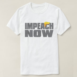 Impeach NOW Shirt