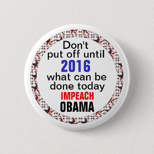 IMPEACH OBAMA 6 CM ROUND BADGE