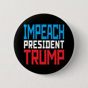 Impeach President Trump - Anti Trump 6 Cm Round Badge