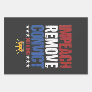 Impeach Remove Convict No King 4th Of July Wrapping Paper Sheet