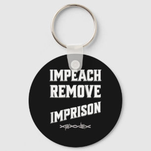 Impeach Remove Imprison Trump Cabinet Save Democra Key Ring