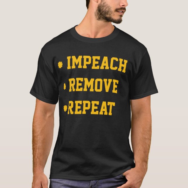 Impeach Remove Repeat T-Shirt (Front)