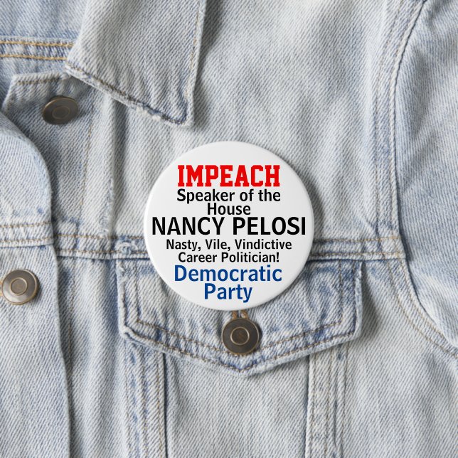 Impeach Speaker Pelosi Career Politician 7.5 Cm Round Badge (In Situ)