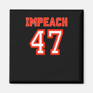 Impeach The 47th Not My President 2025  Magnet