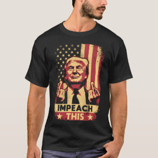 Impeach This Presidential Politician Gift T-Shirt