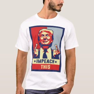 Impeach This Republican Conservative Trump T-Shirt