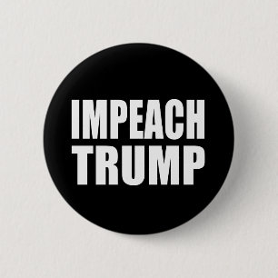"IMPEACH TRUMP" 6 CM ROUND BADGE