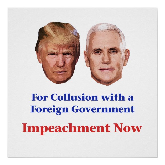Impeach Trump and Pence for Collusion Poster (Front)
