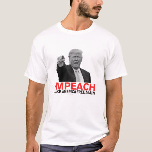 Impeach Trump Make America Free Again! T-Shirt
