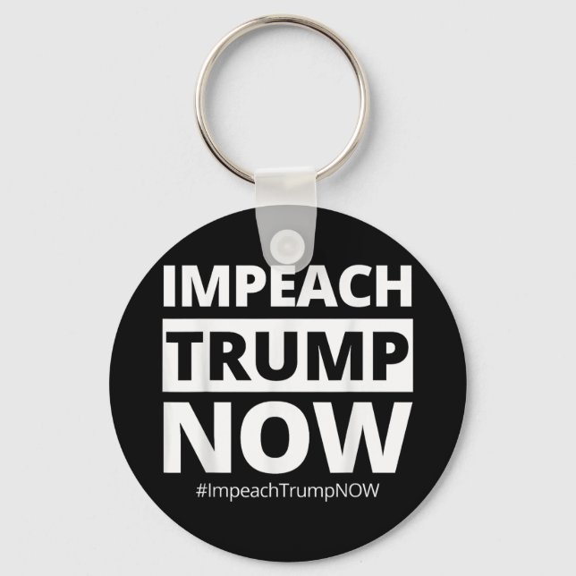 Impeach Trump Now Funny Trendy  Key Ring (Front)