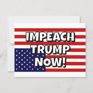 IMPEACH TRUMP NOW!  POSTCARD