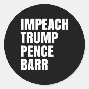 Impeach Trump Pence Rr 1 Classic Round Sticker