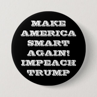 IMPEACH TRUMP Protest Pinback Button