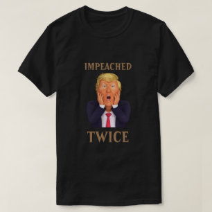 IMPEACHED TWICE T-Shirt