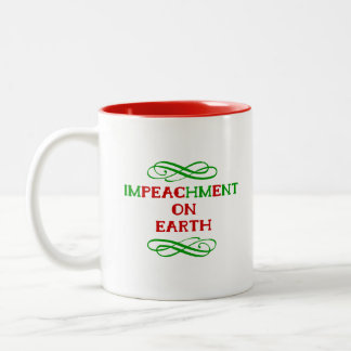 IMPEACHMENT (PEACE) ON EARTH COFFEE MUG