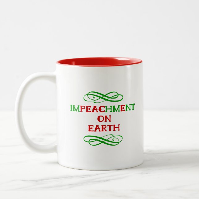 IMPEACHMENT (PEACE) ON EARTH COFFEE MUG (Left)