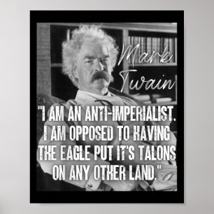 Imperialism Mark Twain Quote Anti War Quote Anti-w Poster