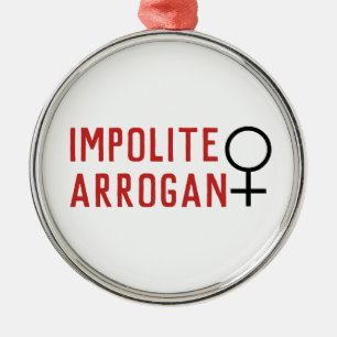 Impolite Arrogant Woman Female Symbol Christmas Metal Ornament