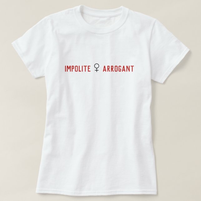 Impolite Arrogant Woman Symbol T-Shirt (Design Front)