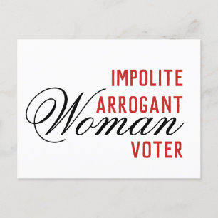 Impolite Arrogant Women Voter Postcard