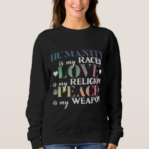 Important Humanity Love Peace Equality Yoga Saying Sweatshirt