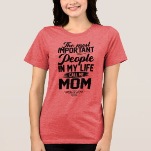 "Important People Call Me Mum" T-Shirt Tri-Blend Shirt