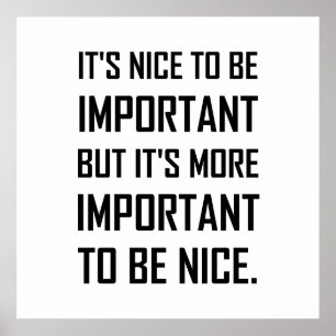 Important To Be Nice Quote Poster