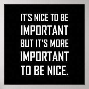 Important To Be Nice Quote Poster