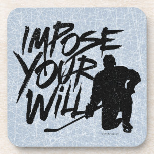 Impose Your Will (Hockey) Coaster
