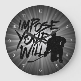 Impose Your Will (Hockey) Large Clock
