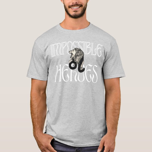 Impossible heroes slogan with a lion T-Shirt (Front)