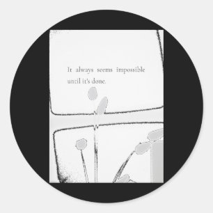 Impossible Is Just A Challenge Inspirational Quote Classic Round Sticker