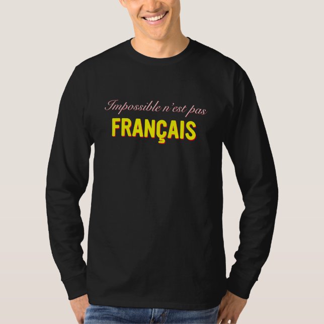 Impossible Is Not French T-Shirt (Front)